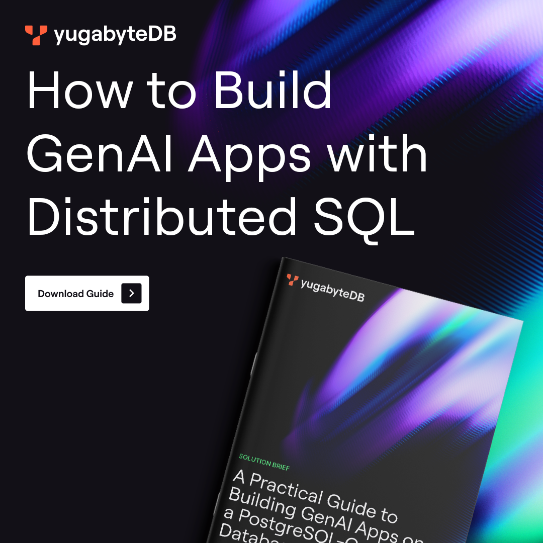 A Practical Guide to Building GenAI Apps on a PostgreSQL-Compatible Database