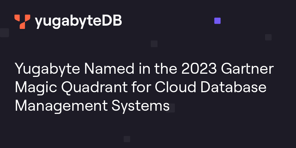 2023 Gartner® Magic Quadrant™ for Cloud Database Management Systems