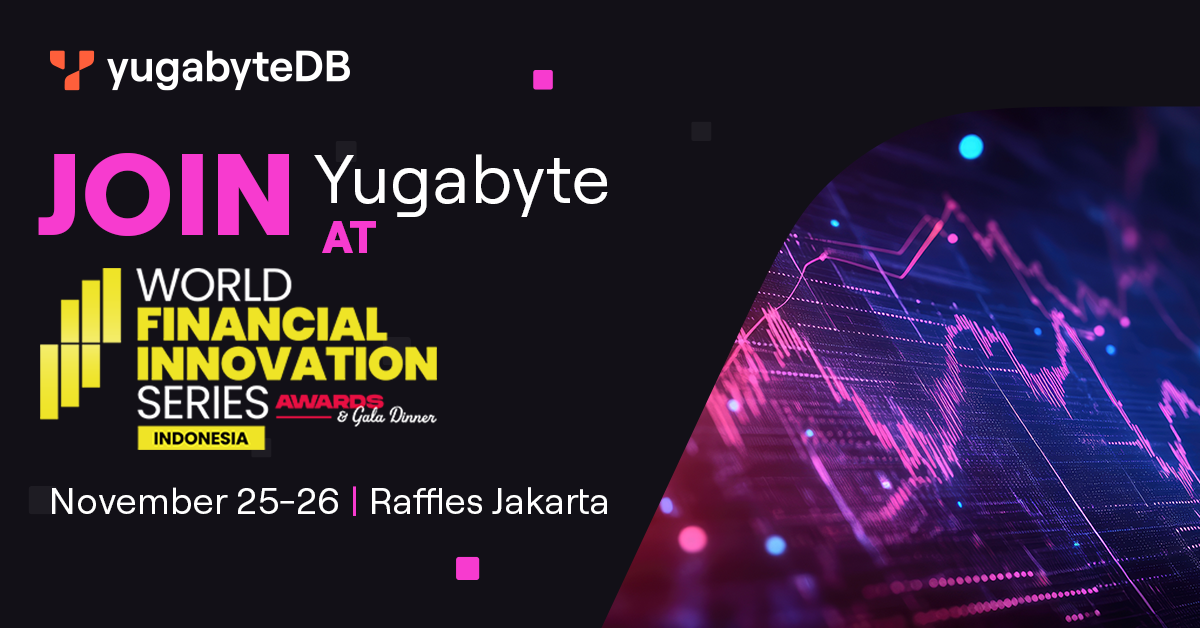 Meet the Yugabyte team at WFIS Indonesia 2025